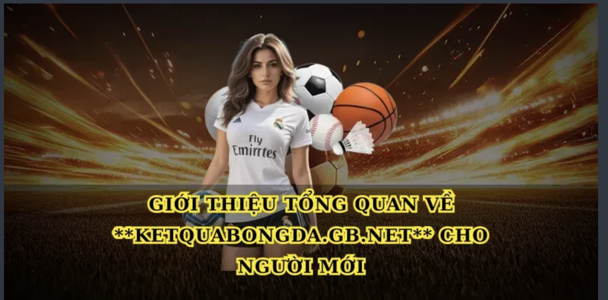 Khám phá Ketquabongda.gb.net – Cổng xem kết quả bó...